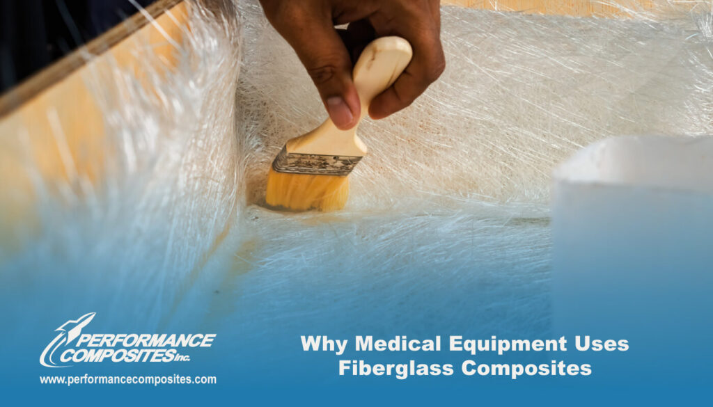 Fiberglass Composites Matter in Medical Manufacturing