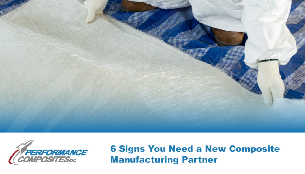 6 Signs You Need a New Composite Manufacturing Partner